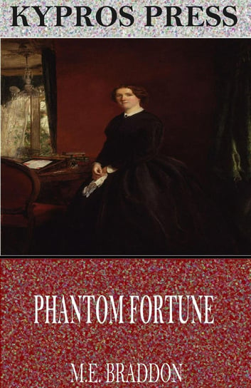 Phantom Fortune Braddon Mary Elizabeth