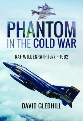 Phantom in the Cold War Gledhill David