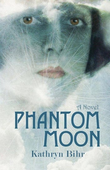 Phantom Moon Bihr Kathryn
