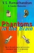 Phantoms in the Brain Ramachandran V. S., Blakeslee Sandra