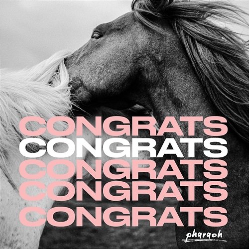Pharaoh Congrats
