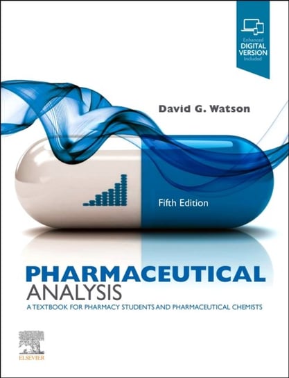 Pharmaceutical Analysis: A Textbook for Pharmacy Students and Pharmaceutical Chemists David G. Watson