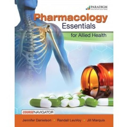 Pharmacology Essentials for Allied Health: Text with Course Navigator Opracowanie zbiorowe