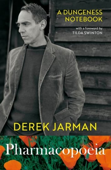 Pharmacopoeia: A Dungeness Notebook Jarman Derek