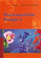 Pharmazeutische Biologie 2 Wagner Hildebert, Vollmar Angelika, Bechthold Andreas