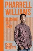 Pharrell Williams: Blurring the Lines Croft Malcolm