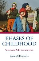 Phases of Childhood Lievegoed Bernard C. J.