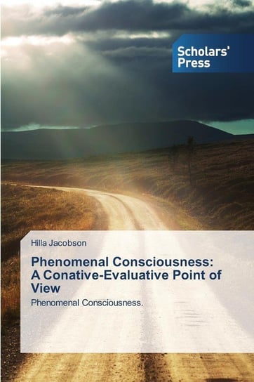 Phenomenal Consciousness Jacobson Hilla