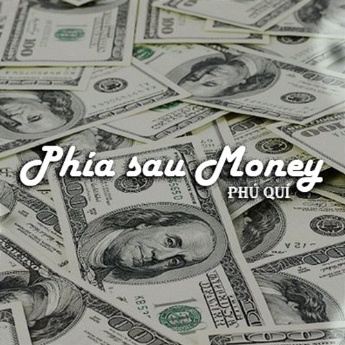 Phía Sau Money Phú Quí