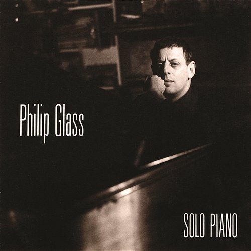 Philip Glass: Solo Piano Philip Glass