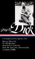 Philip K. Dick: Five Novels of the 1960s & 70s Dick Philip K.