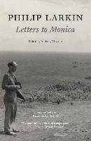 Philip Larkin: Letters to Monica Larkin Philip