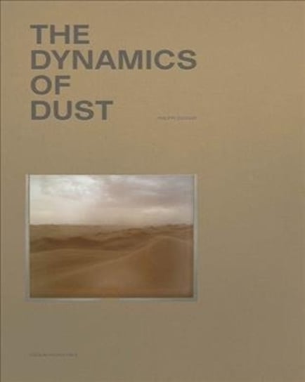 Philippe Dudouit: The Dynamics of Dust Opracowanie zbiorowe