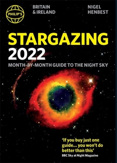 Philips 2022 Stargazing Month-by-Month Guide to the Night Sky in Britain & Ireland Nigel Henbest, Heather Couper