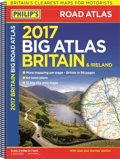 Philips Big Road Atlas Britain and Ireland 2017 Opracowanie zbiorowe