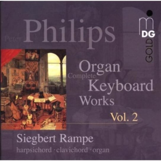 Philips: Complete Keyboard Works. Volume 2 Rampe Siegbert