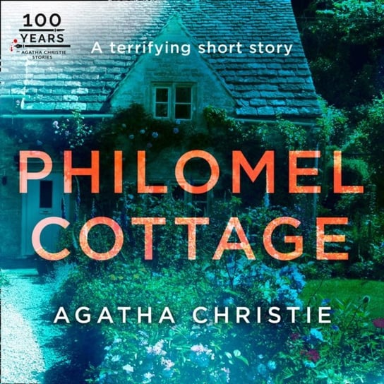 Philomel Cottage: An Agatha Christie Short Story Christie Agatha