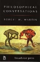 Philosophical Conversations Martin Robert M.