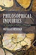 Philosophical Inquiries: An Introduction to Problems of Philosophy Rescher Nicholas