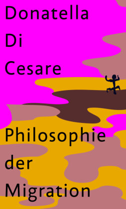 Philosophie der Migration Matthes & Seitz Berlin
