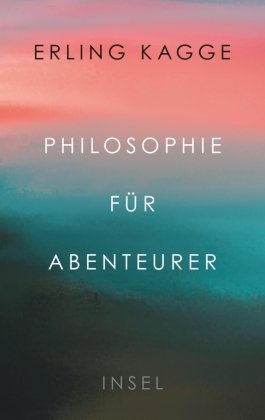 Philosophie für Abenteurer Insel Verlag