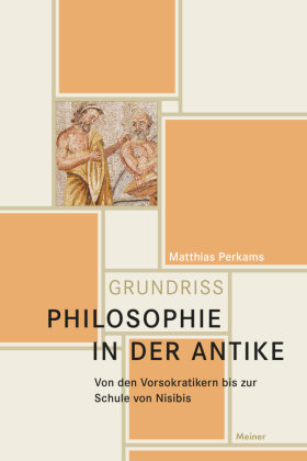 Philosophie in der Antike, m. 1 Buch Meiner