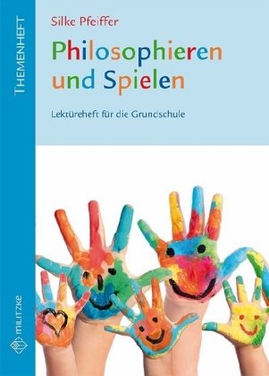 Philosophieren und Spielen Pfeiffer Silke