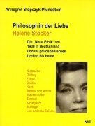 Philosophin der Liebe - Helene Stöcker Stopczyk-Pfundstein Annegret