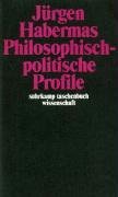 Philosophisch-politische Profile Habermas Jurgen