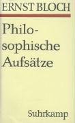 Philosophische Aufsätze zur objektiven Phantasie Bloch Ernst