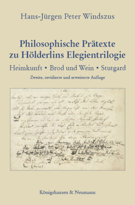 Philosophische Prätexte zu Hölderlins Elegientrilogie Königshausen & Neumann