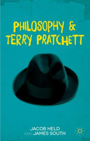 Philosophy and Terry Pratchett Held Jacob, South James