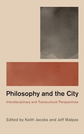 Philosophy and the City Rowman & Littlefield Publishing Group Inc