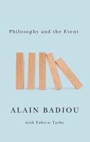 Philosophy and the Event Badiou Alain