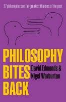 Philosophy Bites Back Edmonds David, Warburton Nigel