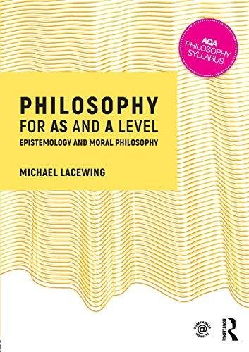 Philosophy for AS and A Level Lacewing Michael