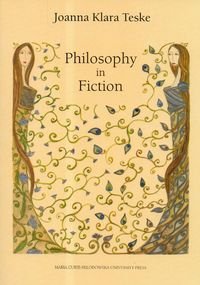Philosophy in Fiction Teske Joanna Klara