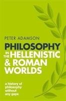 Philosophy in the Hellenistic and Roman Worlds Adamson Peter