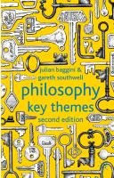 Philosophy: Key Themes Baggini Julian, Southwell Gareth