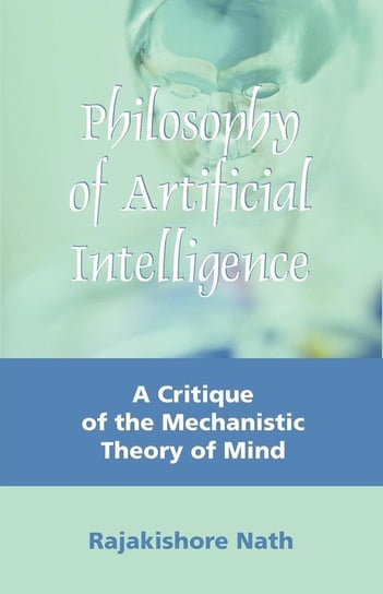Philosophy of Artificial Intelligence Nath Rajakishore