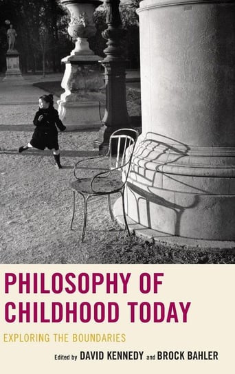 Philosophy of Childhood Today Rowman & Littlefield Publishing Group Inc