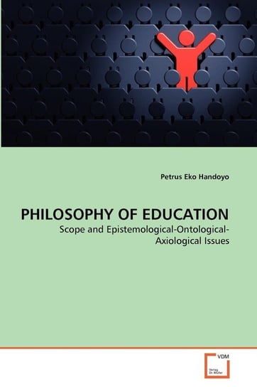 PHILOSOPHY OF EDUCATION Handoyo Petrus Eko