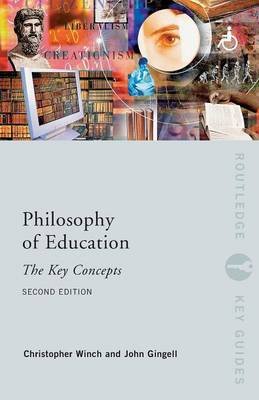 Philosophy of Education: The Key Concepts Gingell John