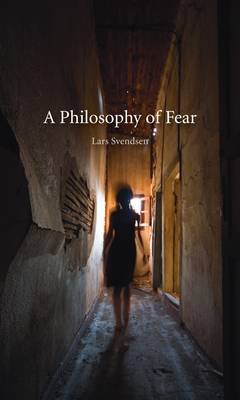Philosophy of Fear Svendsen Lars