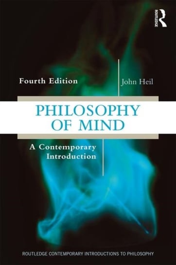 Philosophy of Mind: A Contemporary Introduction John Heil
