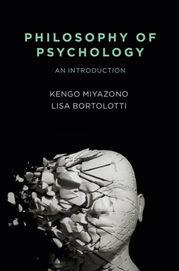 Philosophy of Psychology: An Introduction Kengo Miyazono, Lisa Bortolotti