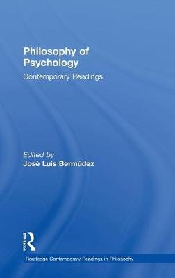 Philosophy of Psychology: Contemporary Readings Bermudez Jose Luis