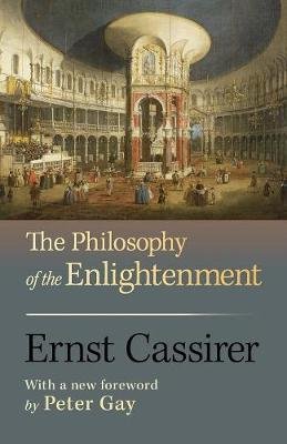 Philosophy of the Enlightenment Cassirer Ernst