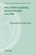 Philosophy, Science, Education and Culture Nola Robert, Irzik Gurol