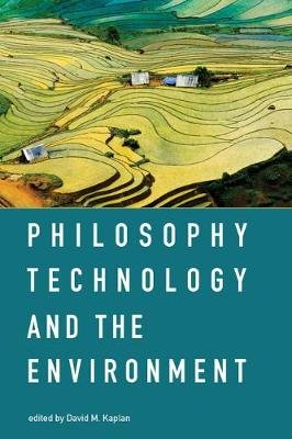 Philosophy, Technology, and the Environment Mit Press Ltd.